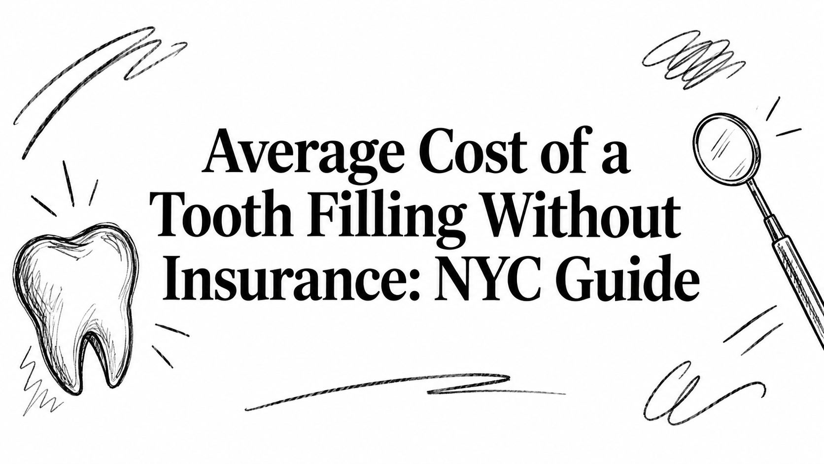 Average Cost of a Tooth Filling Without Insurance: NYC Guide