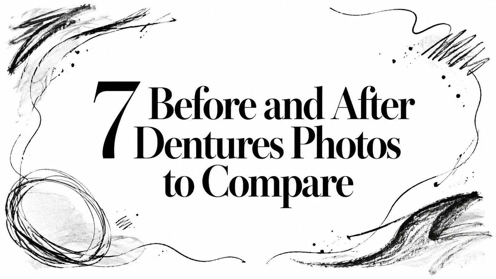 7 Before and After Dentures Photos to Compare